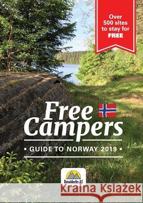 Free campers Guide to Norway: 2019 Nordahl, Tor Robert 9788269099706 Reisemedia as - książka