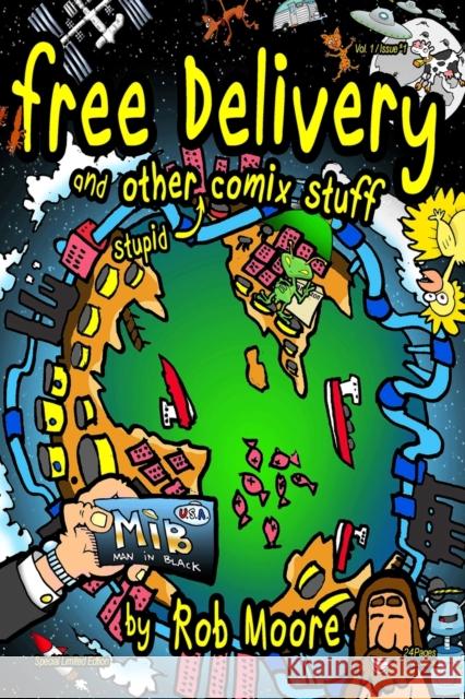 Free Delivery: and other stupid comix stuff Moore, Rob 9780464578123 Blurb - książka