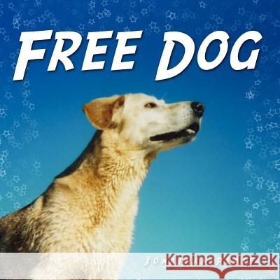 Free Dog Jonathan Pease 9781456714017 Authorhouse - książka