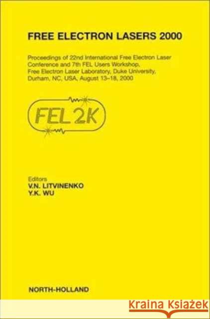 Free Electron Lasers 2000 V. N. Litvinenko V. N. Litvinenko Y. Wu 9780444509390 North-Holland - książka