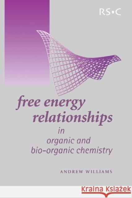 Free Energy Relationships in Organic and Bio-Organic Chemistry A Williams 9780854046768  - książka