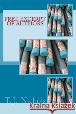 Free Excerpt of Authors T. J. Nichols 9781540341204 Createspace Independent Publishing Platform - książka