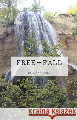 Free-Fall Dana Yost 9798888386507 Finishing Line Press - książka