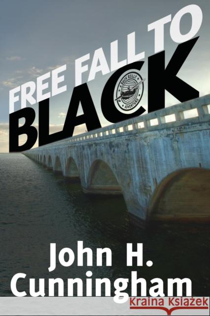Free Fall to Black John H. Cunningham 9780998796505 Greene Street, LLC - książka