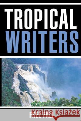 Free Fall: Tropical Writers Inc Anthology 7 Various 9781978352285 Createspace Independent Publishing Platform - książka