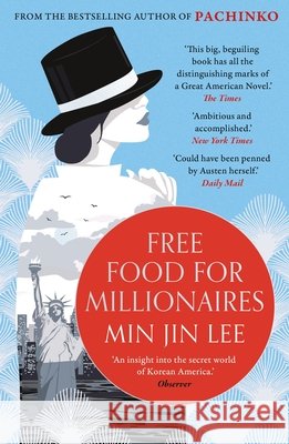 Free Food for Millionaires: From the acclaimed author of PACHINKO Min Jin Lee 9781035921126 Bloomsbury Publishing PLC - książka