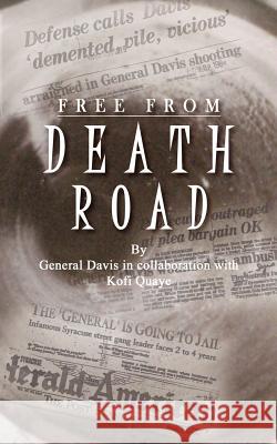 Free from Death Road General Davis Kofi Quaye 9781403320674 Authorhouse - książka