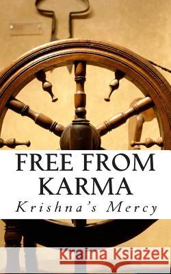 Free From Karma Mercy, Krishna's 9781481124768 Createspace - książka