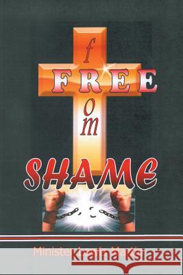 Free from Shame Minister Lewis Martin 9781483435459 Lulu Publishing Services - książka