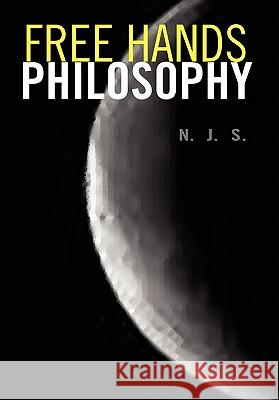 Free Hands Philosophy N J S 9781462860715 Xlibris - książka