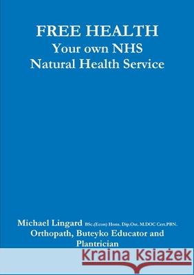 Free Health Michael Lingard 9780244549992 Lulu.com - książka