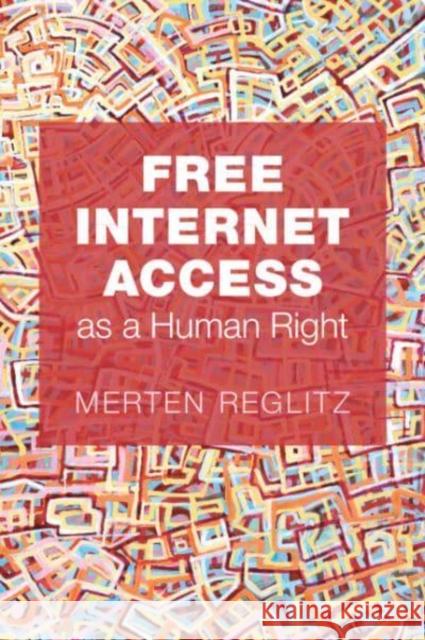 Free Internet Access as a Human Right Merten Reglitz 9781009520515 Cambridge University Press - książka