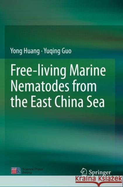 Free-living Marine Nematodes from the East China Sea Yong Huang Yuqing Guo 9789811638381 Springer - książka