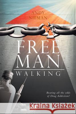 Free Man Walking Andy Nieman 9781460235461 FriesenPress - książka