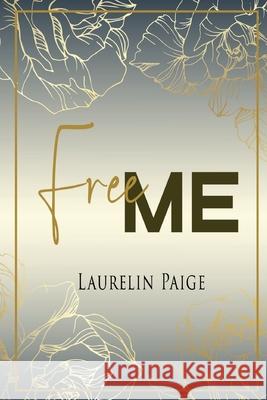 Free Me Paige Laurelin Valentin Laure 9781942835912 Paige Press LLC - książka