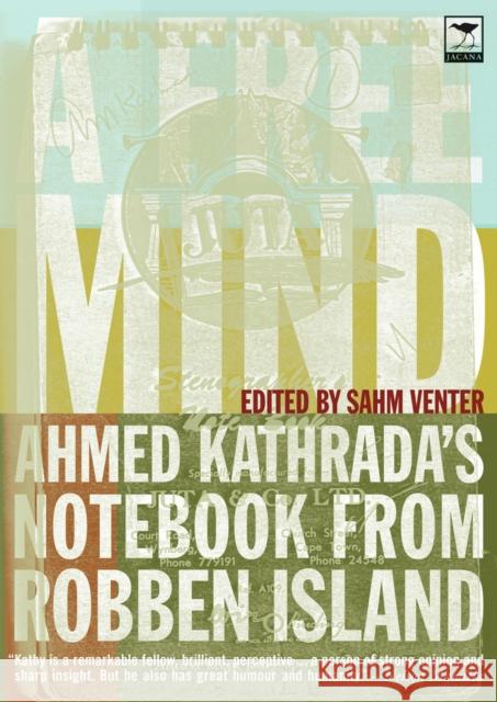 Free Mind : Ahmed Kathrada's Notebook from Robben Island  9781770091245 JACANA MEDIA (PTY) LTD - książka
