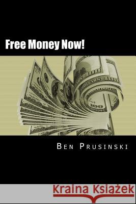 Free Money Now!: Volume I: Pocketbook magic Prusinski, Ben 9781530401109 Createspace Independent Publishing Platform - książka