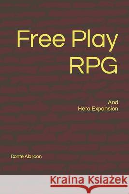 Free Play RPG Alarcon Donte Alarcon 9798640976281 Independently published - książka