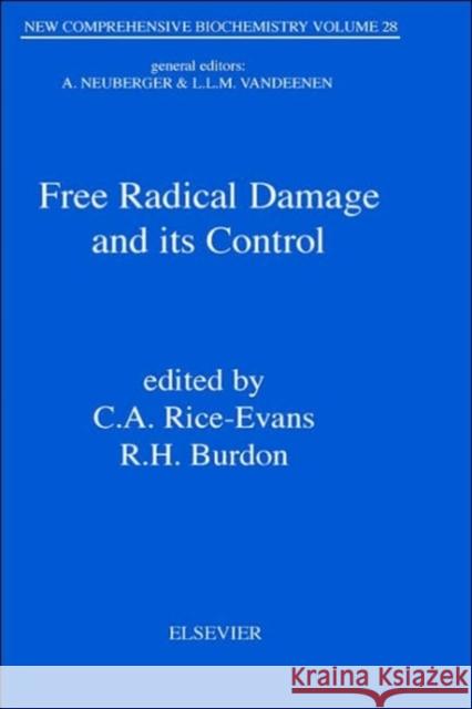 Free Radical Damage and Its Control: Volume 28 Rice-Evans, C. a. 9780444897169 Elsevier Science - książka