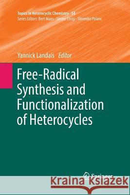 Free-Radical Synthesis and Functionalization of Heterocycles Yannick Landais 9783030077921 Springer - książka