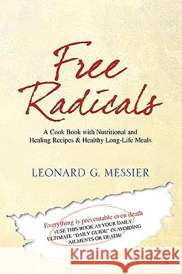 Free Radicals Leonard G. Messier 9781441561183 Xlibris Corporation - książka