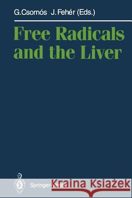 Free Radicals and the Liver Geza Csomos Janos Feher E. Albano 9783642768767 Springer - książka