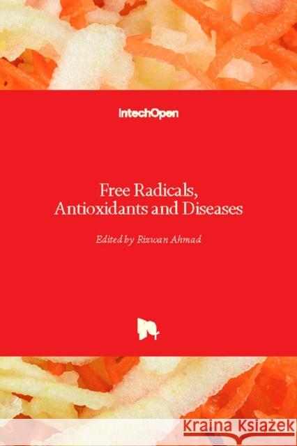 Free Radicals, Antioxidants and Diseases Rizwan Ahmad 9781789235647 Intechopen - książka