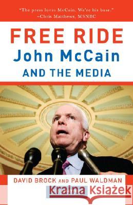 Free Ride: John McCain and the Media David Brock Media Matters 9780307279408 Anchor Books - książka