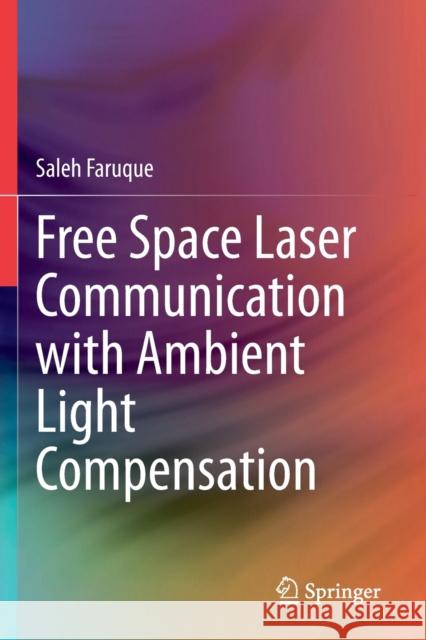 Free Space Laser Communication with Ambient Light Compensation Saleh Faruque 9783030574864 Springer International Publishing - książka