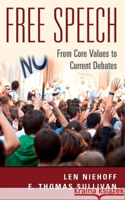Free Speech: From Core Values to Current Debates Len Niehoff Thomas Sullivan 9781108830577 Cambridge University Press - książka