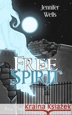 Free Spirit Jennifer Wells 9781519215871 Createspace Independent Publishing Platform - książka