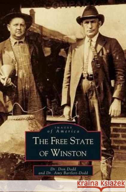 Free State of Winston Donald B. Dodd Don Dodd Amy Bartlett-Dodd 9781531603816 Arcadia Library Editions - książka