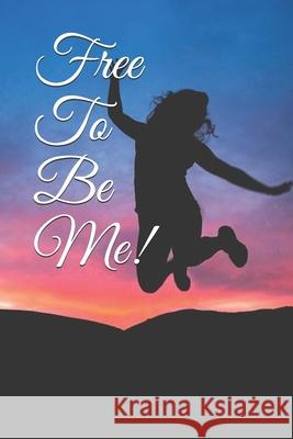 Free to Be Me! Kiki Carrington 9781096207085 Independently Published - książka