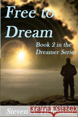 Free to Dream Steven a. Hellmann 9781734448924 Hellmann Books - książka