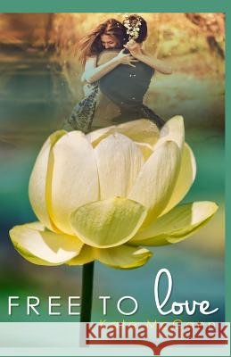 Free to Love Kate McCann 9781511647601 Createspace - książka