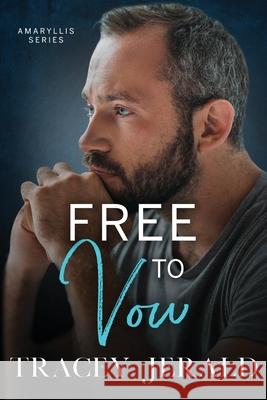 Free to Vow: A Small Town, Slow Burn, Redemption Romance Tracey Jerald 9781959299516 Finhara LLC - książka