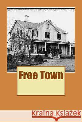 Free Town August Sommers 9781522890690 Createspace Independent Publishing Platform - książka