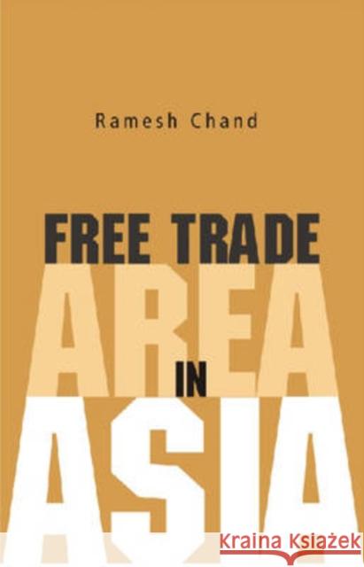 Free Trade Area in Asia Ramesh Chand 9788171884223 Academic Foundation - książka