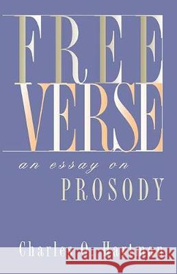 Free Verse: An Essay on Prosody Hartman, Charles O. 9780810113169 Northwestern University Press - książka