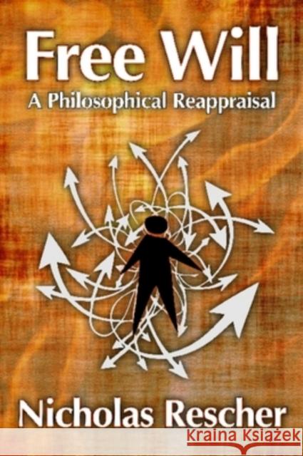 Free Will: A Philosophical Reappraisal Rescher, Nicholas 9781412808743 TRANSACTION PUBLISHERS,U.S. - książka