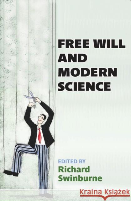 Free Will and Modern Science Richard Swinburne 9780197264898 Oxford University Press, USA - książka