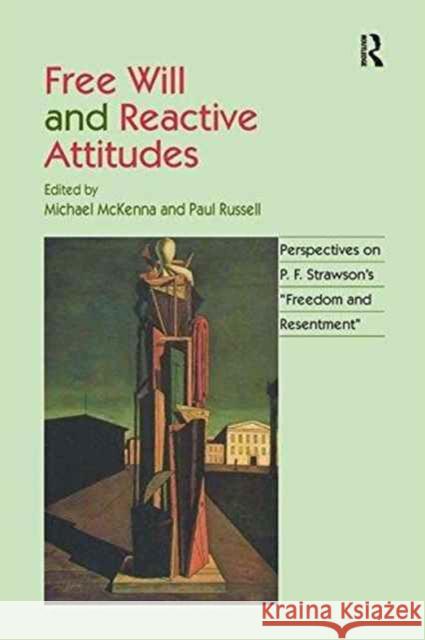 Free Will and Reactive Attitudes: Perspectives on P.F. Strawson's 'Freedom and Resentment' Russell, Paul 9781138251366 Routledge - książka