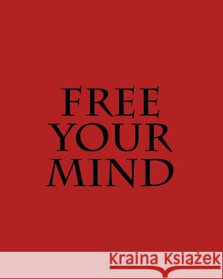 Free Your Mind Karen Miller 9781542594394 Createspace Independent Publishing Platform - książka