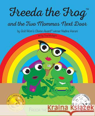 Freeda the Frog and the Two Mommas Next Door Nadine Haruni Tina Modugno 9781645433859 Mascot Books - książka