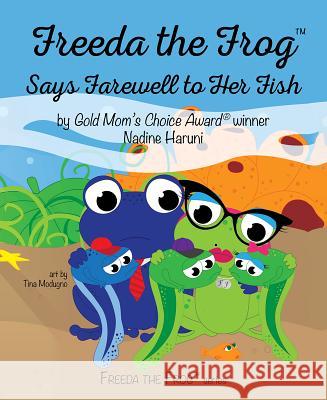 Freeda the Frog Says Farewell to Her Fish Nadine Haruni 9781643072852 Mascot Books - książka