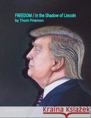 Freedom / in the Shadow of Lincoln Thom Priemon 9781365847455 Lulu.com - książka