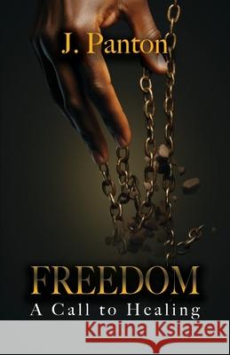 Freedom A Call to Healing Jason J. Panton 9781947741935 Kingdom Publishing - książka
