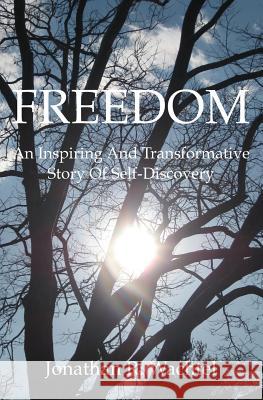 Freedom: An Inspiring And Transformative Story Of Self-Discovery Wachtel, Jonathan R. 9781500258818 Createspace - książka