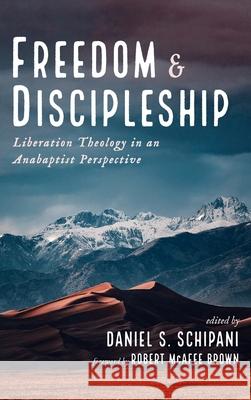Freedom and Discipleship Robert McAfee Brown, Daniel S Schipani 9781532688645 Wipf & Stock Publishers - książka