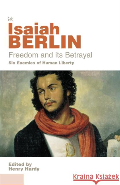 Freedom And Its Betrayal Isaiah Sir Berlin 9780712668422 VINTAGE - książka